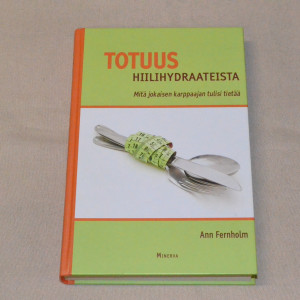Ann Fernholm Totuus hiilihydraateista